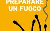 Preparare un fuoco
