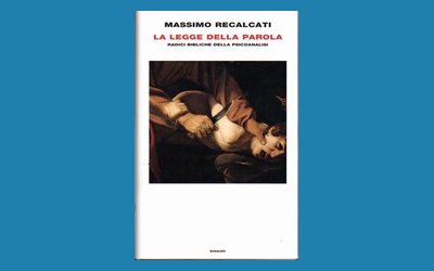 La Legge della parola. Radici bibliche della psicoanalisi