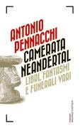 Camerata Neandertal. Libri, fantasmi e funerali vari