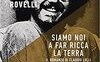 Siamo noi a far ricca la terra. Il romanzo di Claudio Lolli e dei suoi mondi