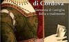 Le rose di Cordova. Giovanna di Castiglia, follia e tradimento