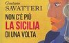 Non c'è più la Sicilia di una volta