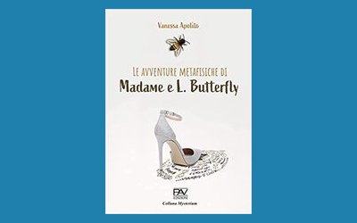 Le avventure metafisiche di Madame e L. Butterfly