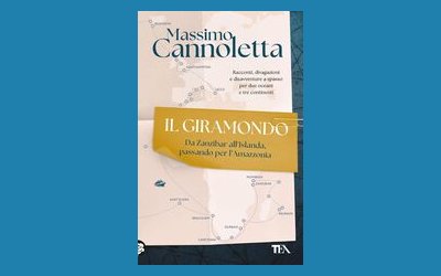 Il giramondo. Da Zanzibar all'Islanda, passando per l'Amazzonia