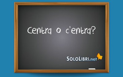C'entra o centra: come si scrive?