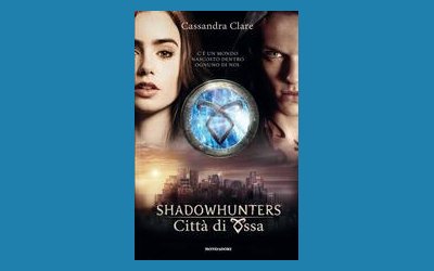 Shadowhunters. Città di Ossa