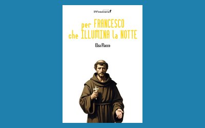 Per Francesco che illumina la notte