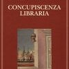Concupiscenza libraria