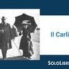 Il Carlismo, ossia il tradizionalismo spagnolo