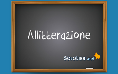Allitterazione: significato ed esempi