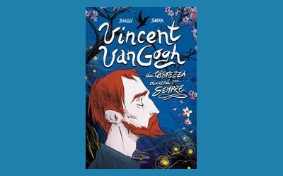 Vincent Van Gogh. La tristezza durerà per sempre