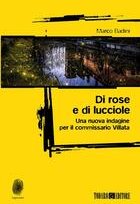 Di rose e di lucciole. Una nuova indagine per il commissario Villata