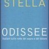 Odissee. Italiani sulle rotte del sogno e del dolore