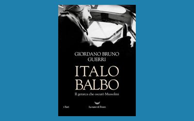 Italo Balbo. Il gerarca che oscurò Mussolini