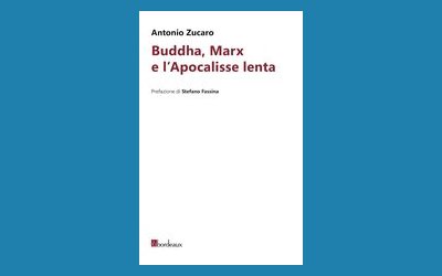 Buddha, Marx e l'Apocalisse lenta