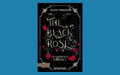 Frammenti d'ombra. The black rose (Vol.2)