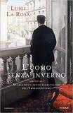 L'uomo senza inverno. Storia di un genio dimenticato dell'impressionismo