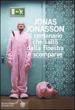 Il centenario che saltò dalla finestra e scomparve