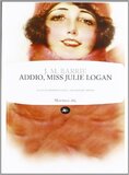 Addio, Miss Julie Logan