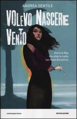 Volevo nascere vento