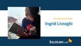 Intervista a Ingrid Livraghi, collaboratrice di sololibri.live