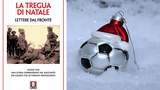 La vera storia della “tregua di Natale”, la partita di calcio che fermò la guerra