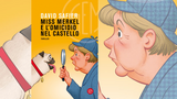 “Miss Merkel e l'omicidio nel castello” di David Safier. Ecco la nuova Signora in giallo
