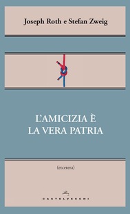 L'amicizia è la vera patria 