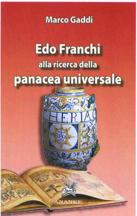Edo Franchi alla ricerca della Panacea Universale
