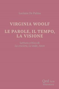Virginia Woolf. Le parole, il tempo, la visione 