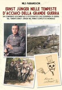Ernst Jünger nelle tempeste d'acciaio della Grande Guerra