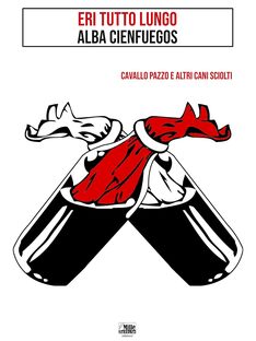 Eri tutto lungo. Cavallo Pazzo e altri cani sciolti