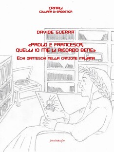 «Paolo e Francesca, quelli io me li ricordo bene». Echi danteschi nella canzone italiana