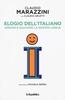 Copertina del libro Elogio dell'italiano. Amiamo e salviamo la nostra lingua 