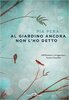 Copertina del libro Al giardino ancora non l'ho detto