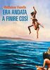 Copertina del libro Era andata a finire così 