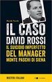 Il caso David Rossi. Il suicidio imperfetto del manager Monte dei Paschi di Siena