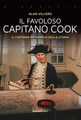 Il favoloso capitano Cook. Il capitano più audace della storia